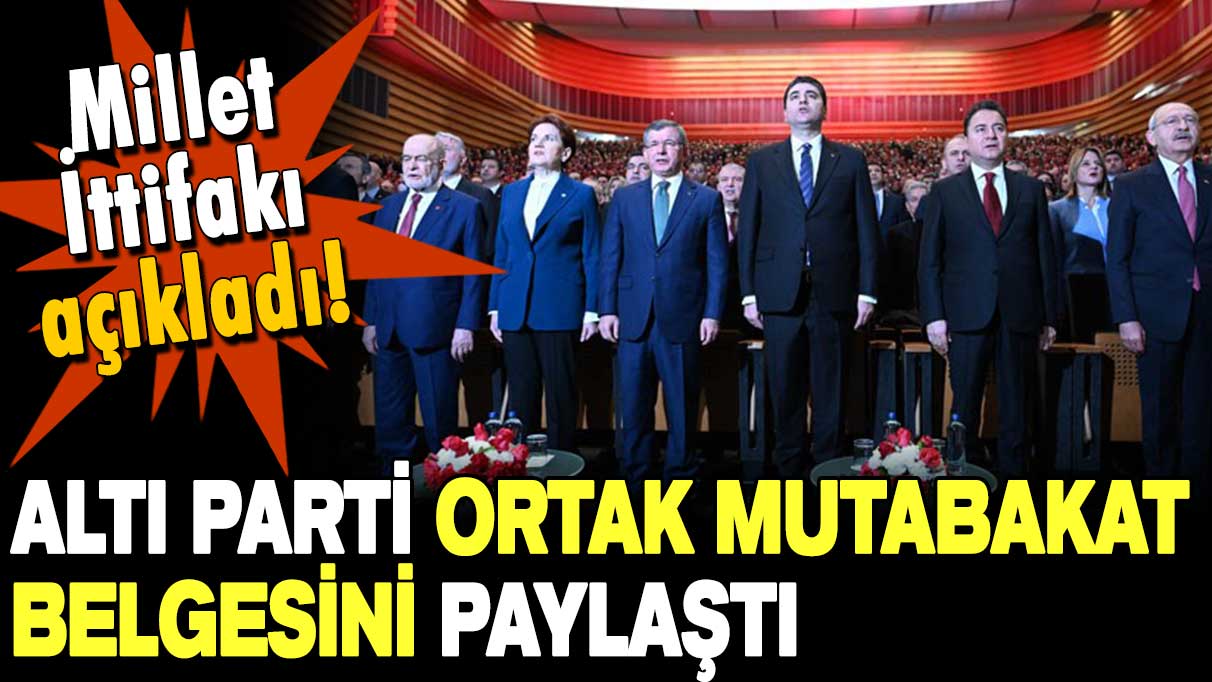 Millet İttifakı'nın mutabakat metni açıklandı!