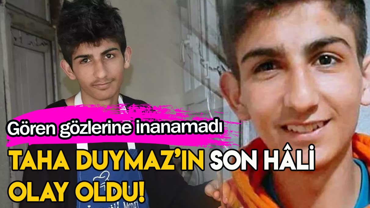 Taha Duymaz’ın son hâli olay oldu! Gören gözlerine inanamadı…