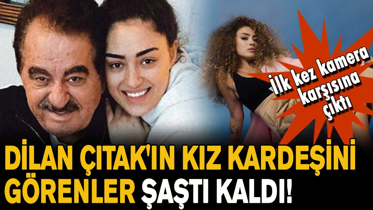 Dilan Çıtak'ın kız kardeşini görenler şaştı kaldı!