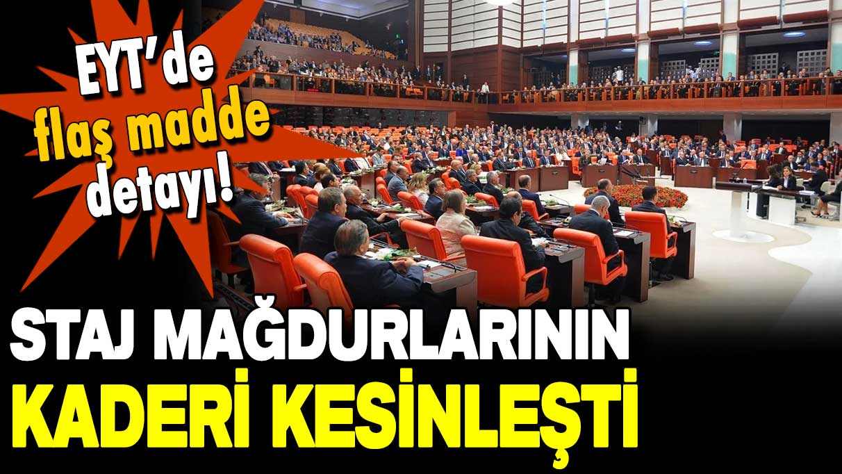 EYT'de flaş madde detayı! Staj mağdurlarının akıbeti kesinleşti