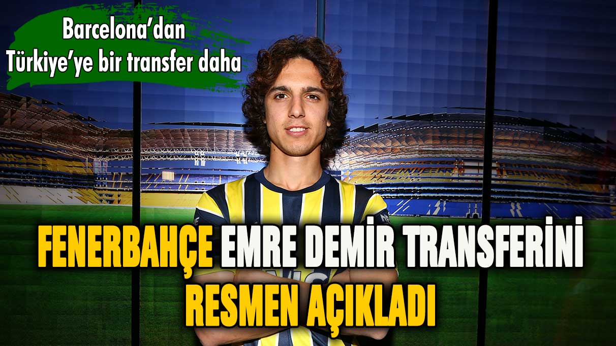 Fenerbahçe Emre Demir'i resmen açıkladı