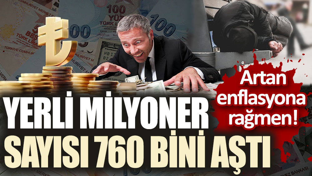 BDDK duyurdu: Yerli milyoner sayısı 760 bini aştı!