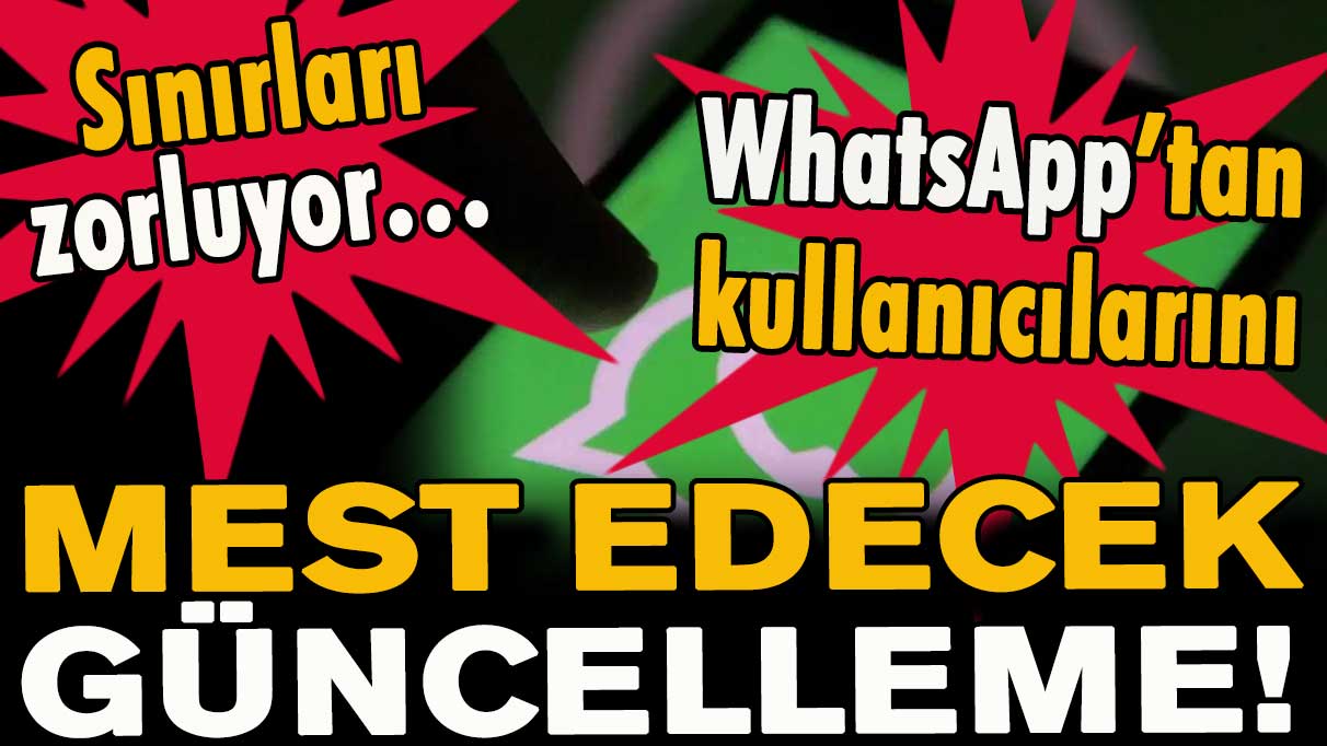 WhatsApp’tan kullanıcılarını mest edecek güncelleme!