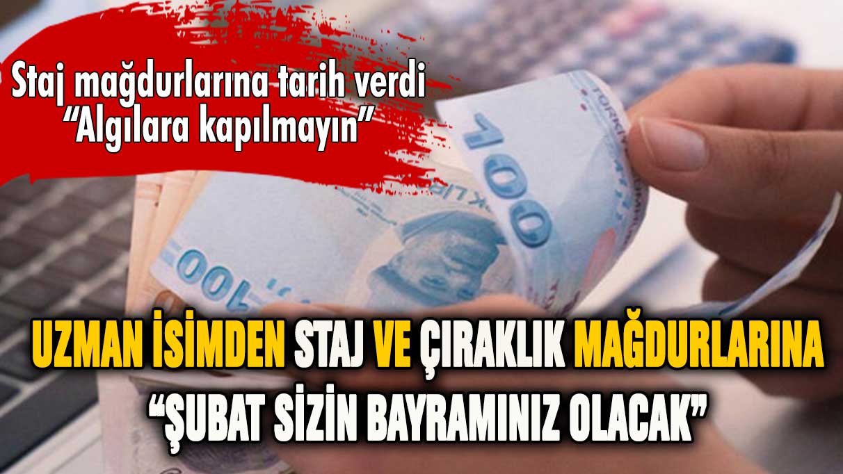 Uzman isimden staj ve çıraklık mağdurlarına EYT müjdesi! ''Şubat sizin bayramınız olacak''