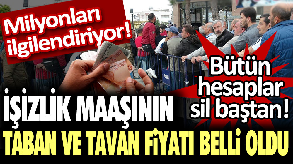 Milyonları ilgilendiriyor! İşsizlik maaşının taban ve tavan fiyatı belli oldu