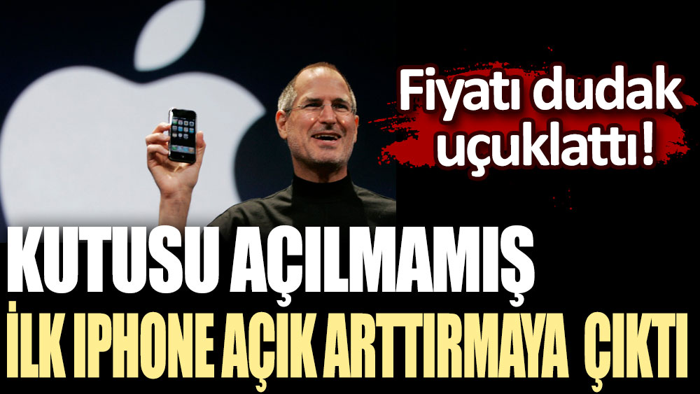 Kutusu açılmamış ilk iPhone açık arttırmaya çıktı: Fiyatı dudak uçuklattı!