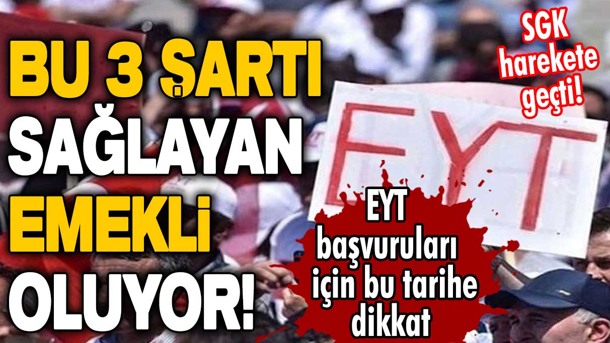 SGK harekete geçti! Bu 3 şartı sağlayan emekli oluyor! EYT başvuruları için bu tarihe dikkat