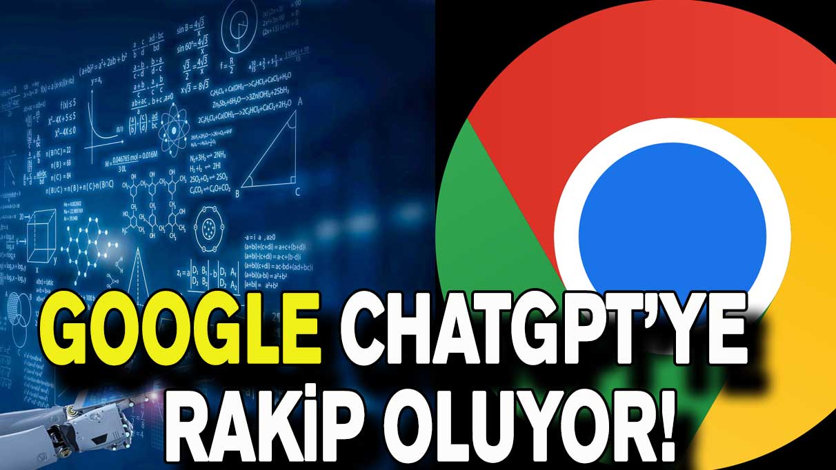 Google ChatGPT’ye rakip oluyor!