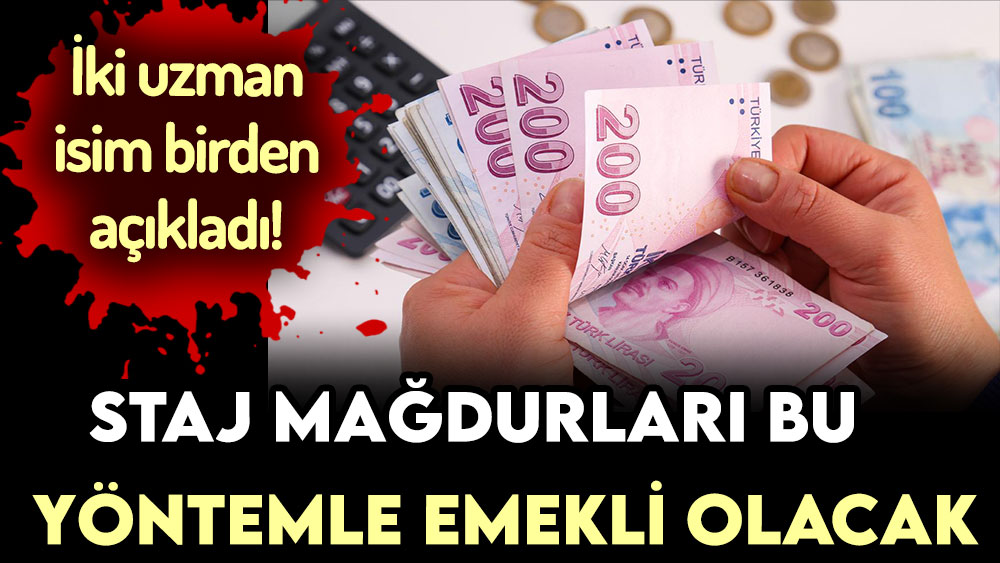 Staj mağdurları bu yolla emekli olacak! Meclis'e bu yöntemle gelecekler