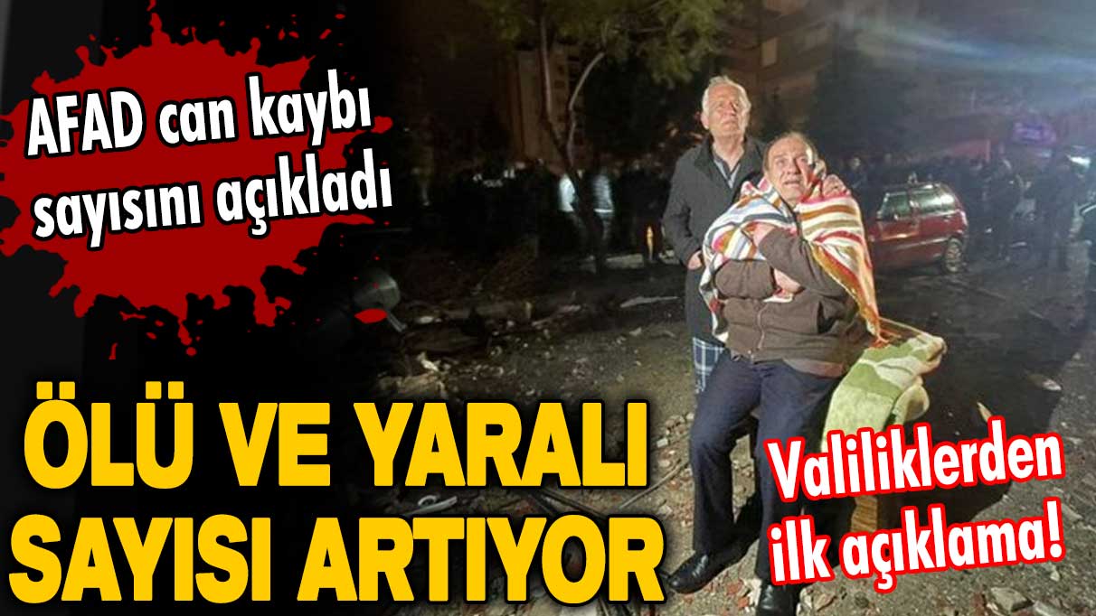 Türkiye'yi deprem vurdu! AFAD'dan açıklama! Ölü ve yaralı sayısı artıyor