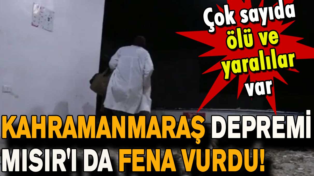 Kahramanmaraş depremi Mısır'ı da fena vurdu! 400'ü aşkın ölü, yüzlerce yaralı