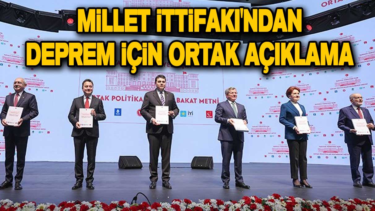 Millet İttifakı'ndan deprem için ortak açıklama