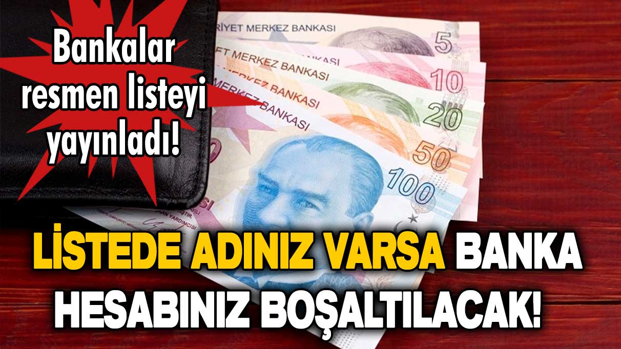 Listede adınız varsa banka hesabınız boşaltılacak! Ziraat Bankası resmen açıkladı