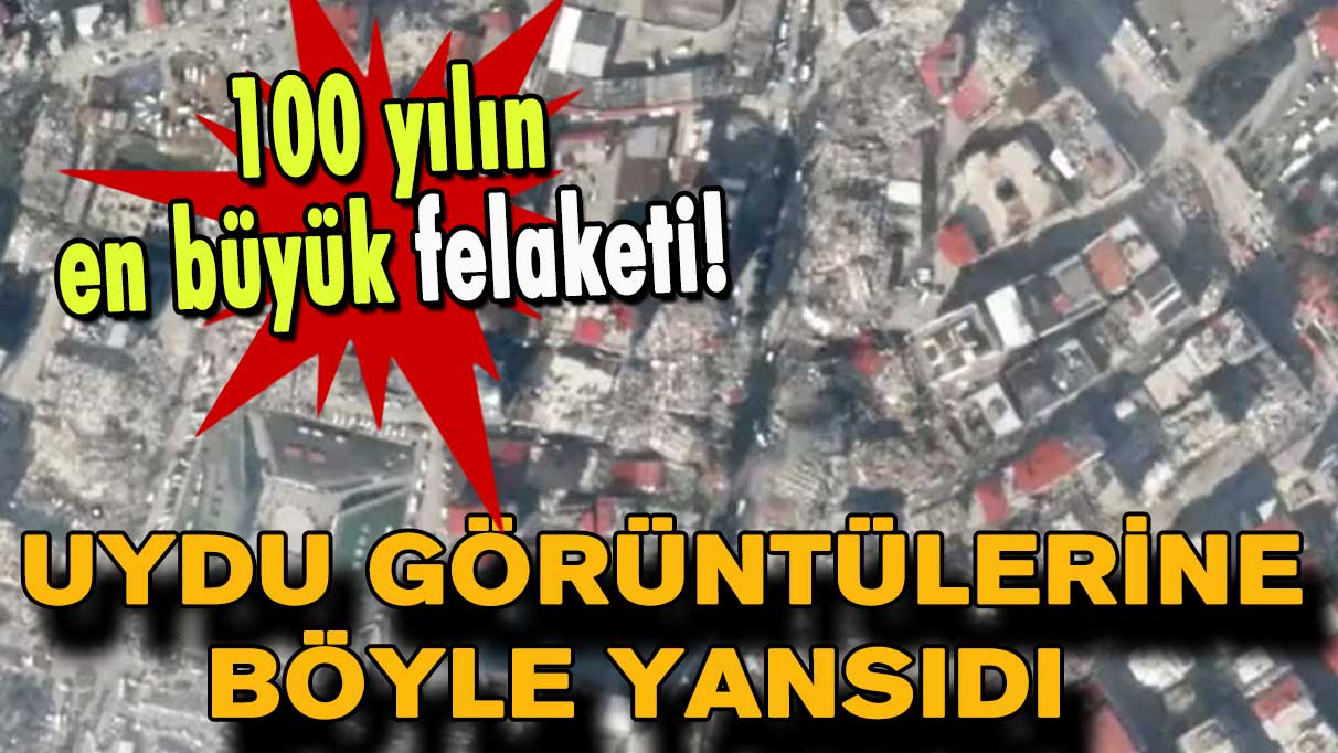 100 yılın felaketi! Uydu görüntülerine böyle yansıdı