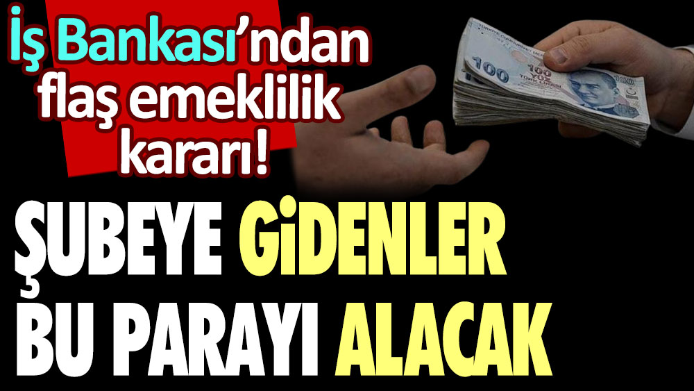 İş Bankası'nın yeni promosyonu yarışı kızıştırdı! Emekliye rekor ödeme