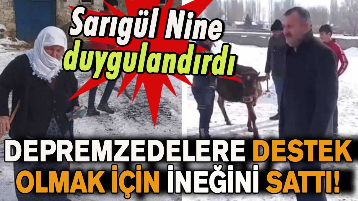 Depremzedelere destek olmak için ineğini sattı!