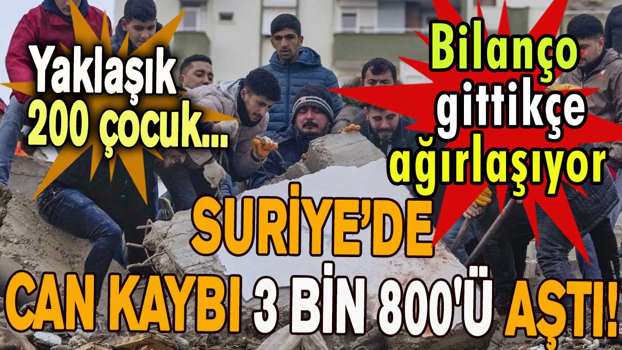 Suriye’de can kaybı 3 bin 800'ü aştı! Bilanço gittikçe ağırlaşıyor