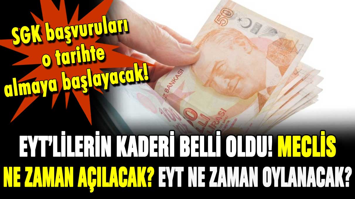 EYT'lilerin kaderi belli oldu! EYT düzenlemesi Meclis'e ne zaman gelecek?