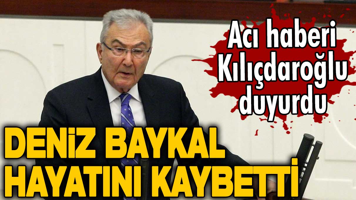 Son dakika... Deniz Baykal hayatını kaybetti