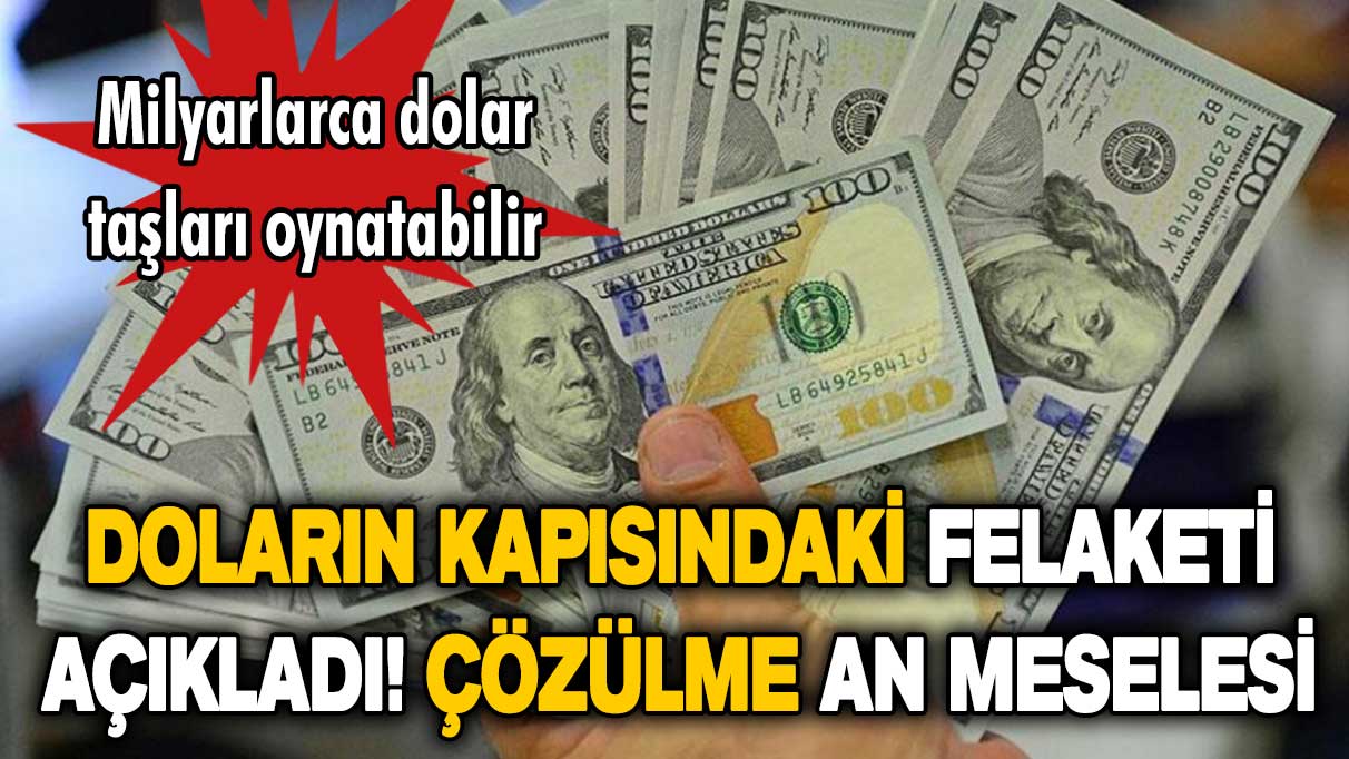 Doların kapısındaki felaketi açıkladı: Çözülme an meselesi diyerek tarih verdi!