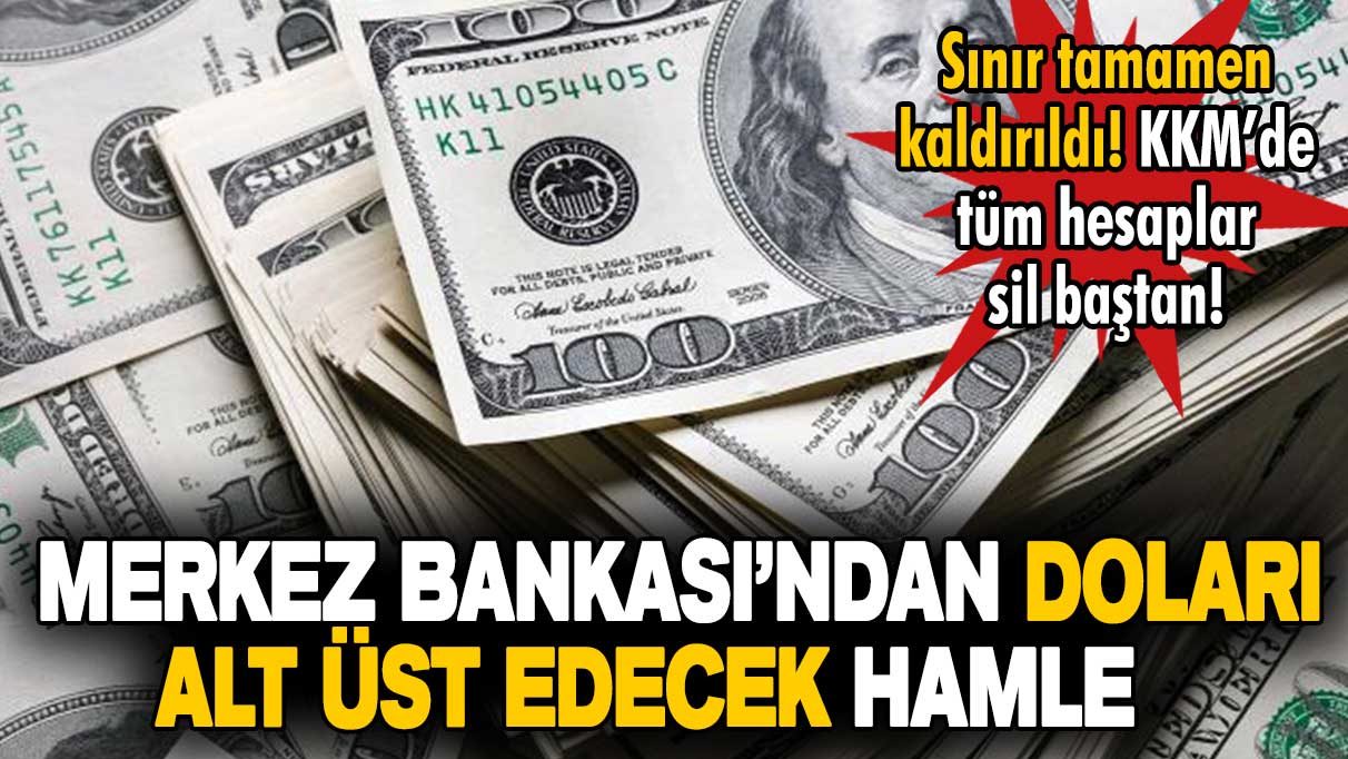 Merkez Bankası'ndan doları alt üst edecek hamle! Sınır tamamen kaldırıldı