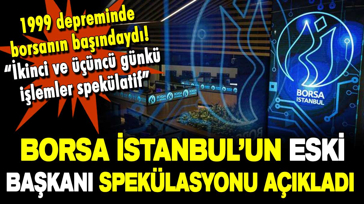 Marmara depreminde borsanın başındaki isim neler yaşanacağını anlattı