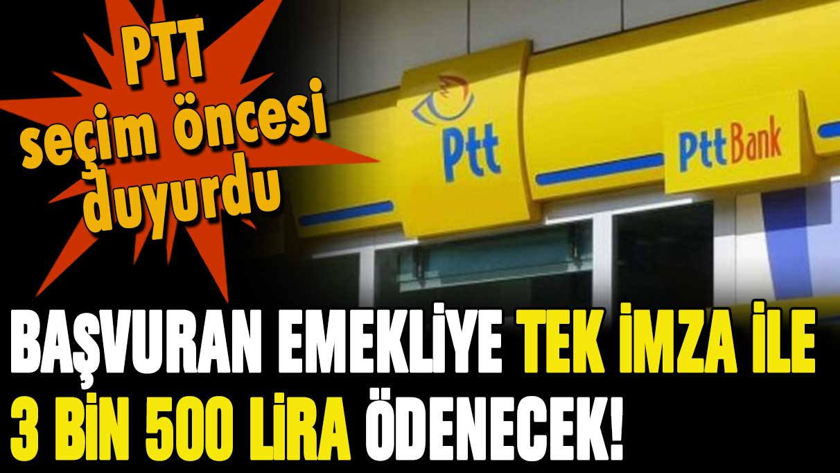 PTT'den emekliye tek imza ile 3 bin 500 lira ödeme kararı: İşte son tarih