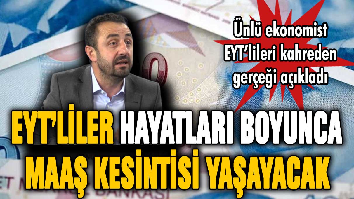 EYT'lileri şok eden değişiklik: Emekli maaşlarından yüzde 40 kesilecek