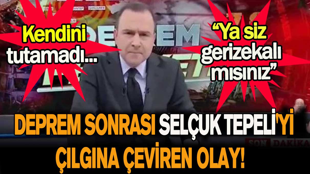 Deprem sonrası Selçuk Tepeli'yi çılgına çeviren olay! Kendini tutamadı... Ya siz gerizekalı mısınız