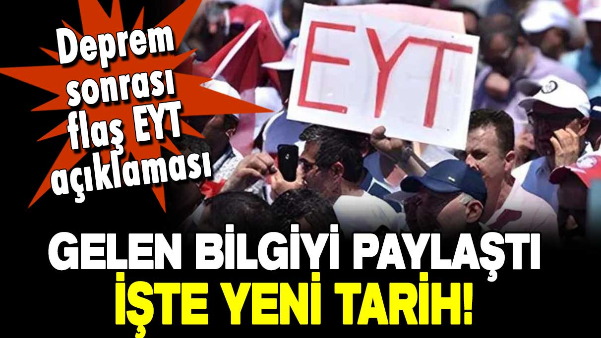 EYT hakkında flaş açıklama: Deprem sonrası gelen bilgiyi paylaştı... İşte yeni tarih