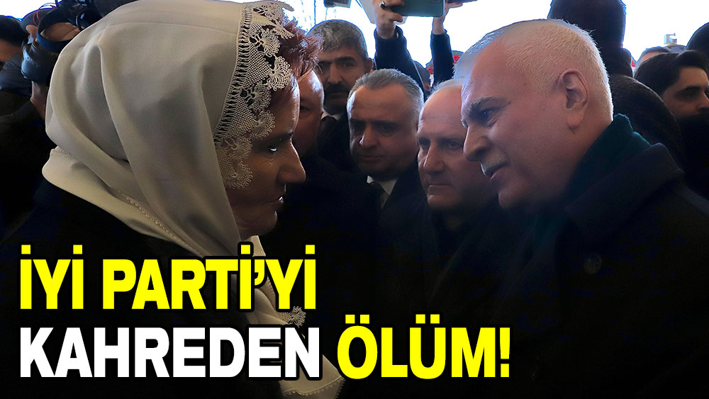 İYİ Parti’yi kahreden ölüm! Meral Akşener yalnız bırakmadı