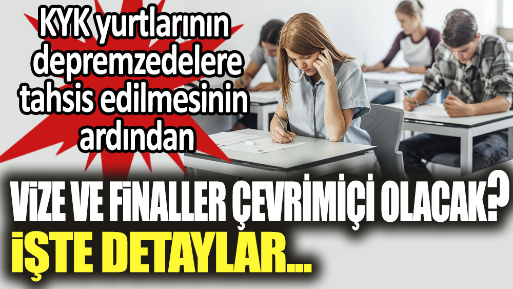 Üniversitelerde vize ve final sınavları çevrimiçi mi olacak? İşte detaylar...