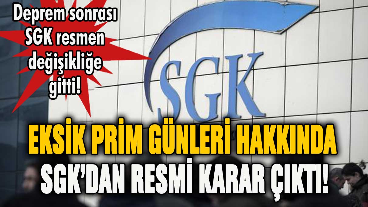 SGK harekete geçti! Eksik primi olanlar hakkında son karar verildi