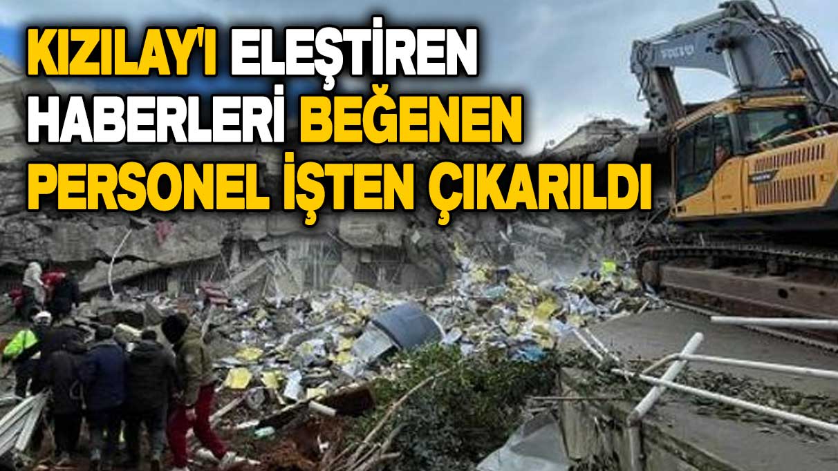 Kızılay'ı eleştiren haberleri beğenen personel işten çıkarıldı