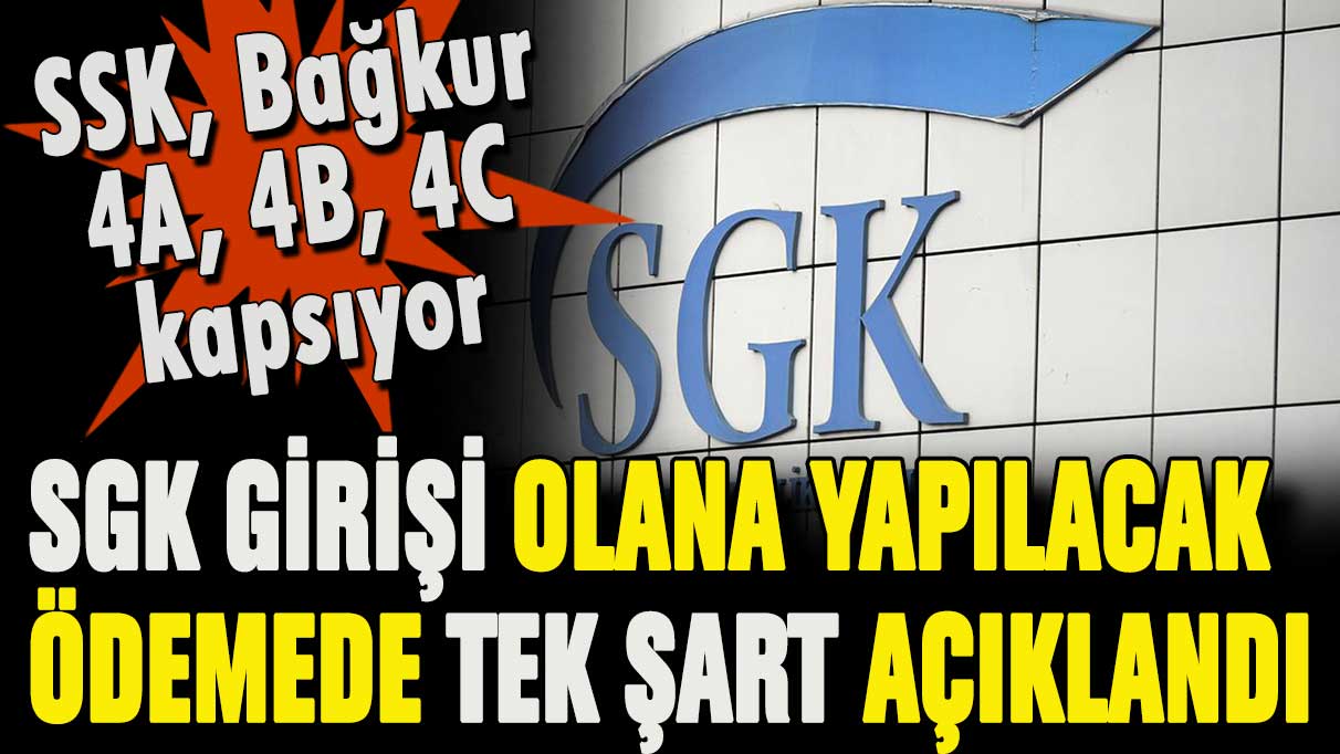 SGK girişi olanlara bir ödeme daha: İşte aranan tek şart!