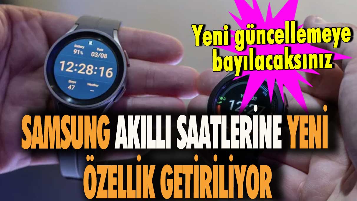 Samsung akıllı saatlerine yeni özellik getiriliyor