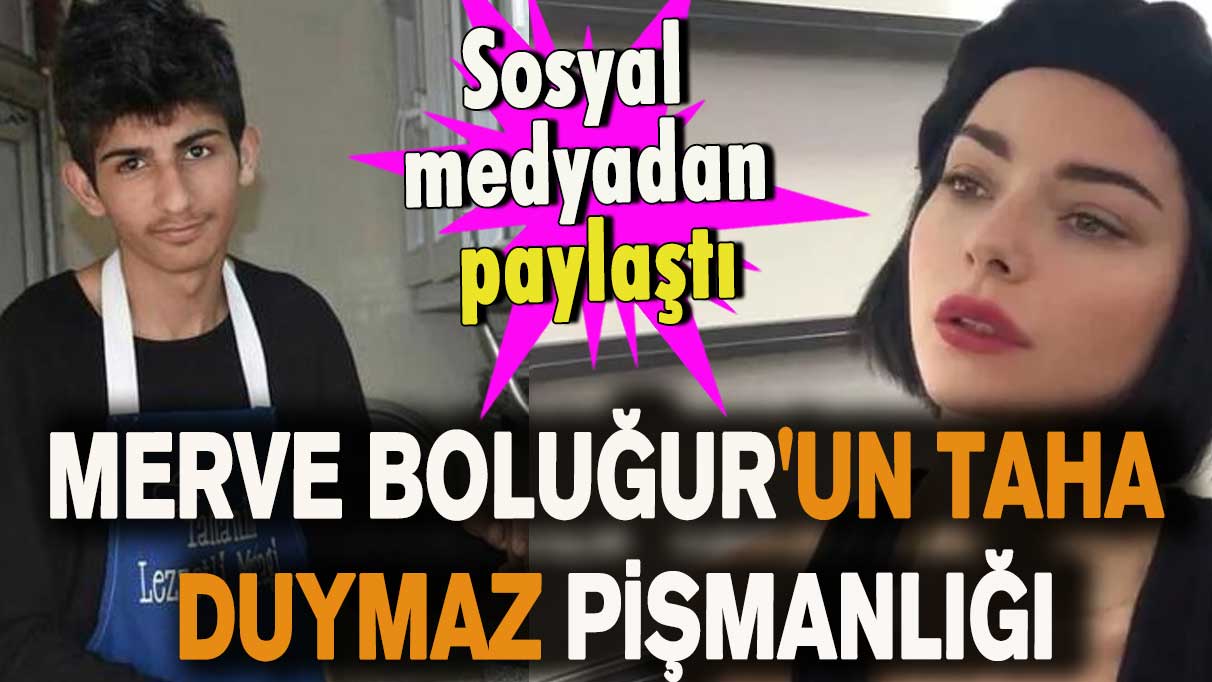 Merve Boluğur'un Taha Duymaz pişmanlığı!