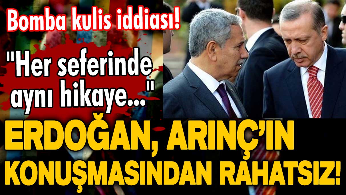 Cumhurbaşkanı Erdoğan, Bülent Arınç’ın konuşmasından rahatsız: Her seferinde aynı hikaye...