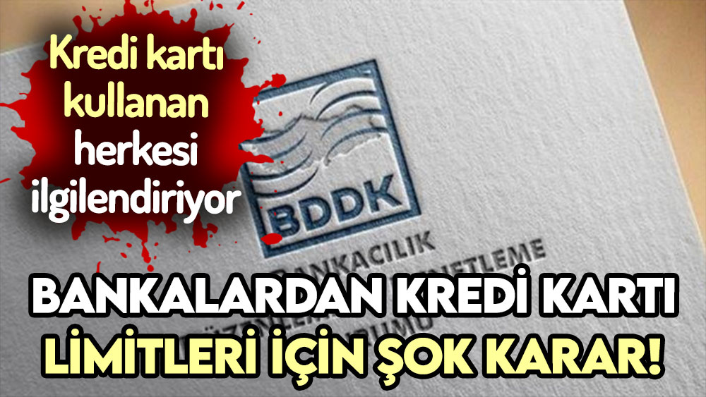 Bankalardan şok kredi kartı kararı! Bütün limitler yükseltilecek