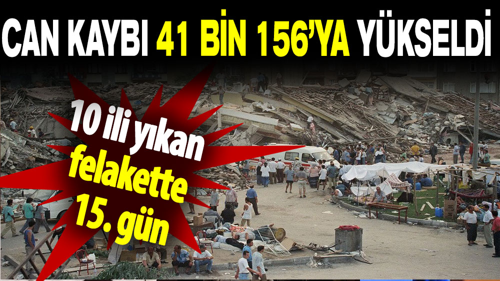 Can kaybı 41 bin 156’ya yükseldi!