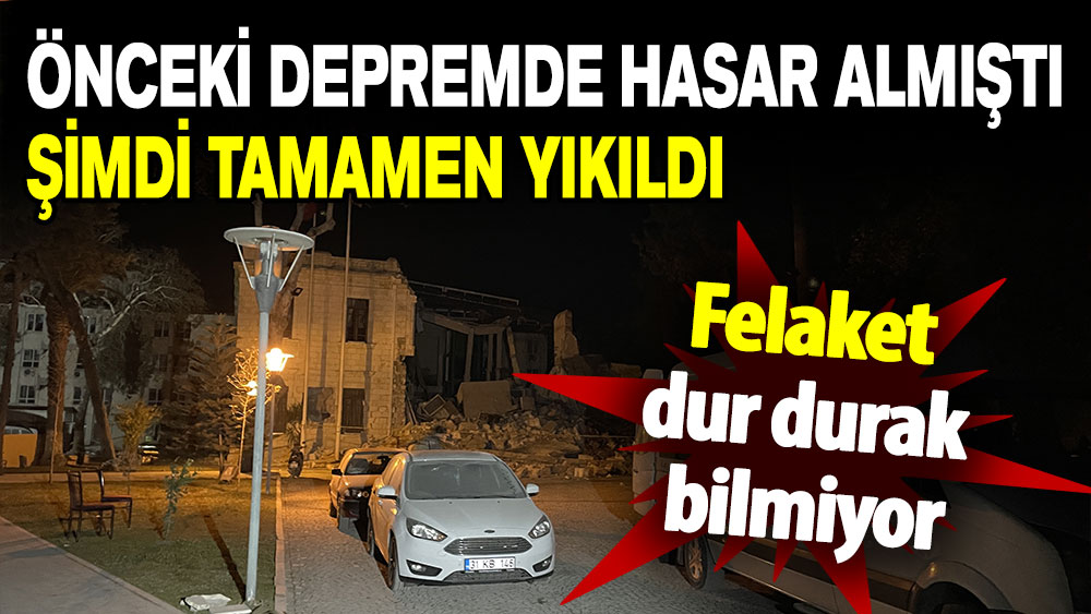 Önceki depremde ağır hasar alan Hatay Valiliği'nin binası yerle bir oldu!