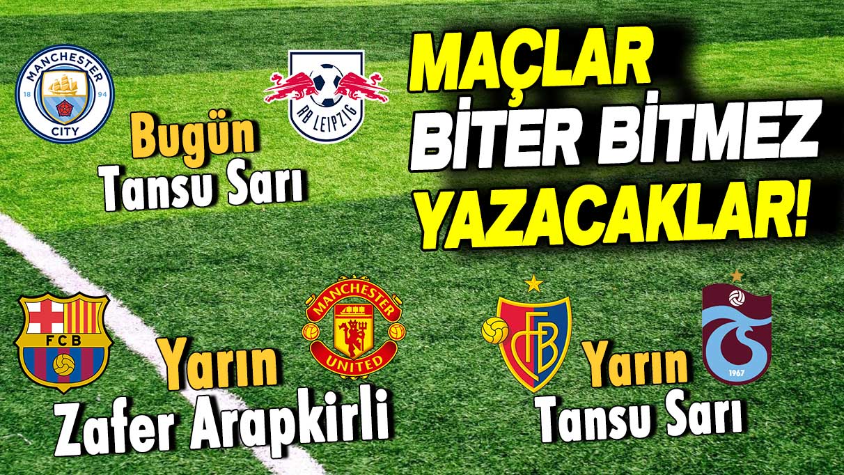 Avrupa'da futbol heyecanı Günboyu'nda! Maçlar biter bitmez yazacaklar