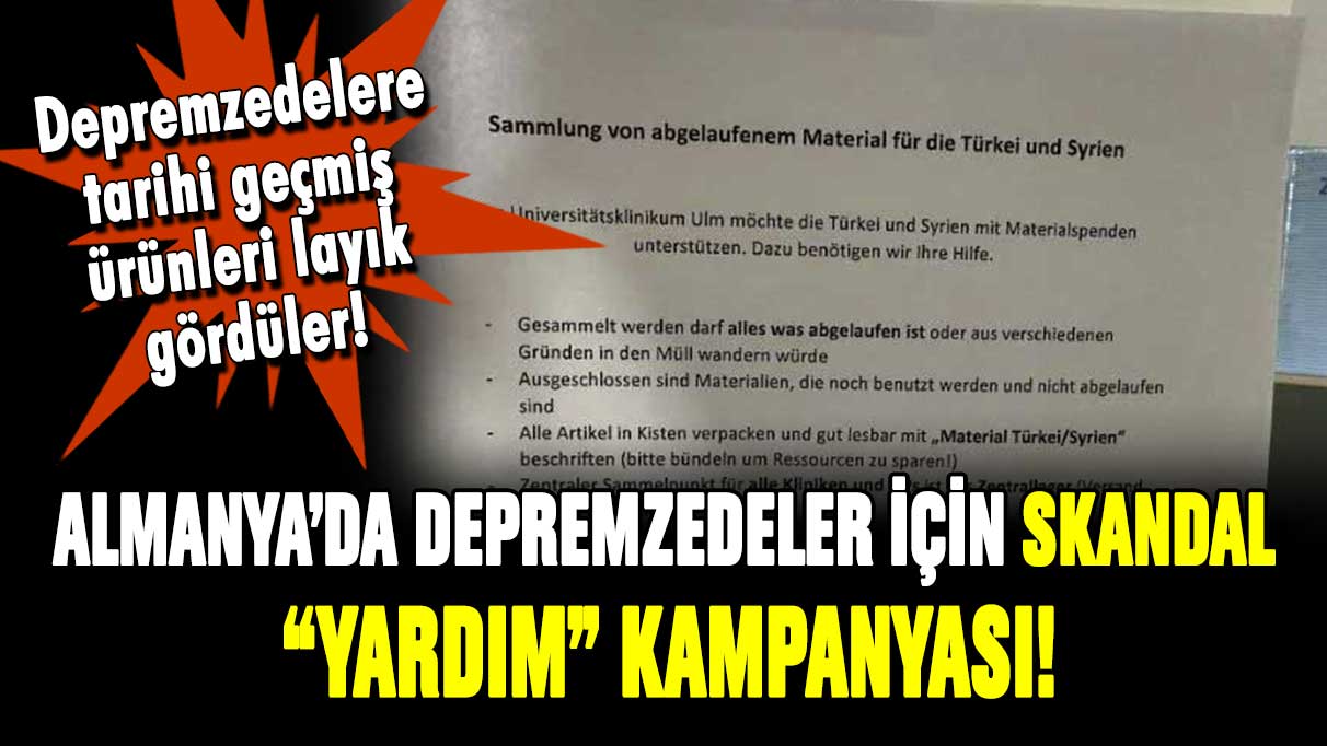 Almanya'da skandal kampanya! Depremzedelere tarihi geçmiş ürünler layık görüldü