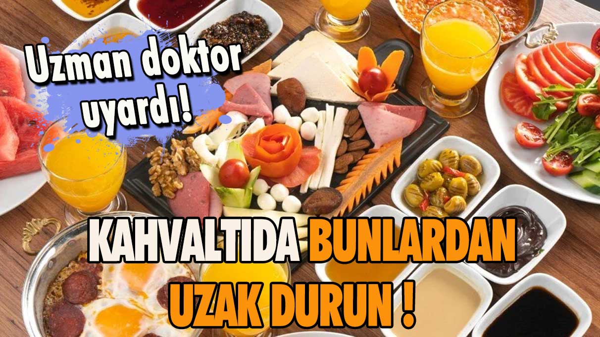 Kahvaltıda bunlardan uzak durun!