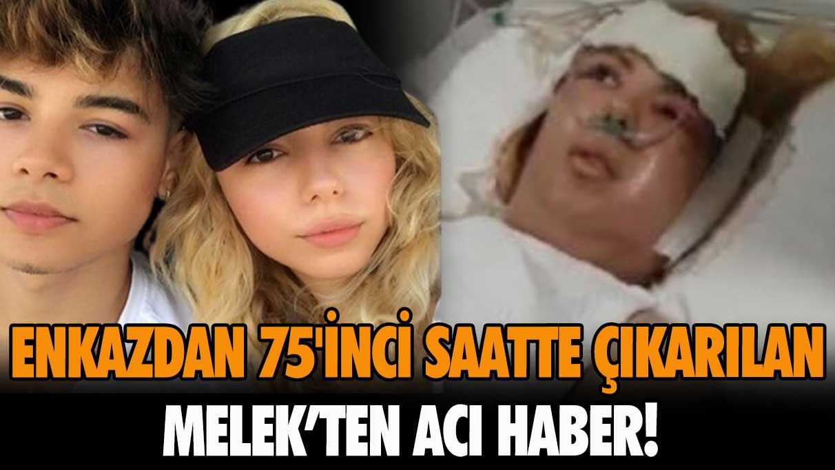 Enkazdan 75'inci saatte çıkarılan Melek’ten acı haber!