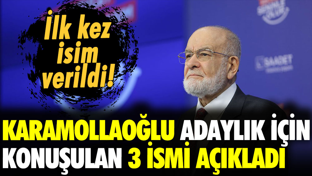 Karamollaoğlu 6'lı Masa'da gündeme elen 3 ismi ilk kez açıkladı