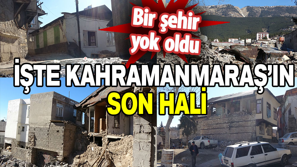 Bir şehir yok oldu: İşte Kahramanmaraş’ın havadan görüntülenen son hali…