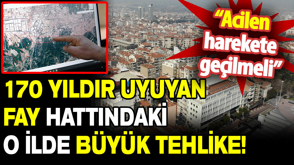 170 yıldır uyuyan fay hattındaki o ilde büyük tehlike: Hastanelerin tam altından geçiyor!