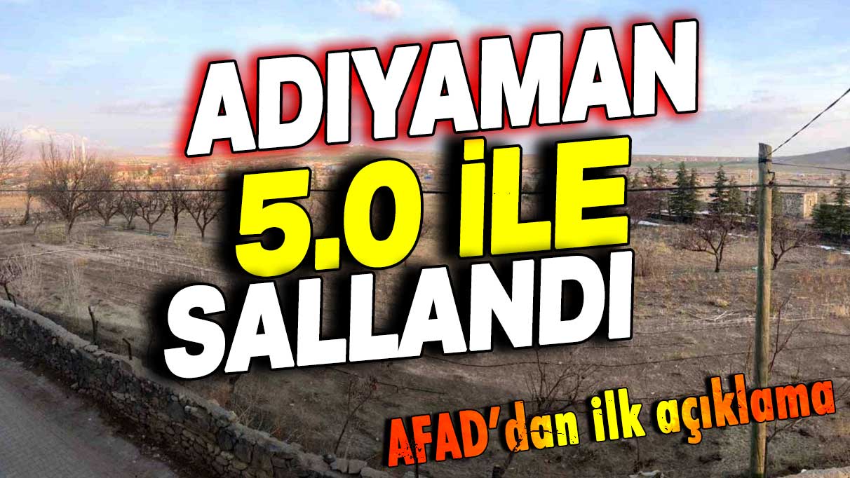 Adıyaman sabahın ilk saatlerinde 5.0 ile sallandı!