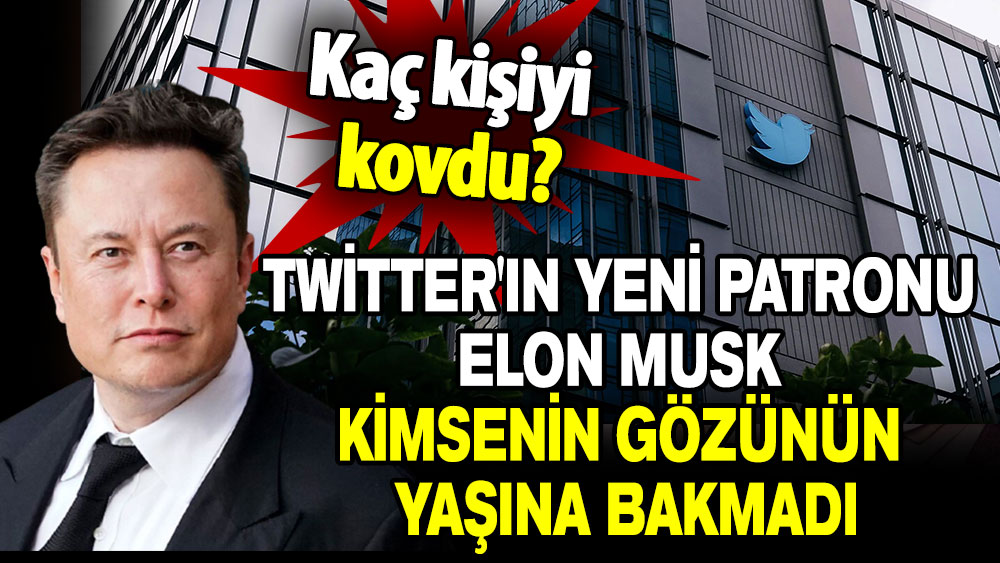 Elon Musk kimsenin gözünün yaşına bakmadı: Kaç kişiyi kovdu?